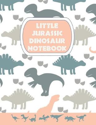 Book cover for Little Jurassic Dinosaur Notebook