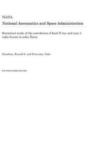 Cover of Statistical Study of the Correlation of Hard X-Ray and Type 3 Radio Bursts in Solar Flares