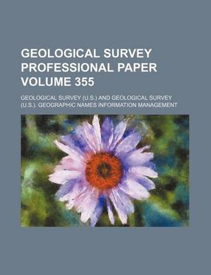 Book cover for Geological Survey Professional Paper Volume 355