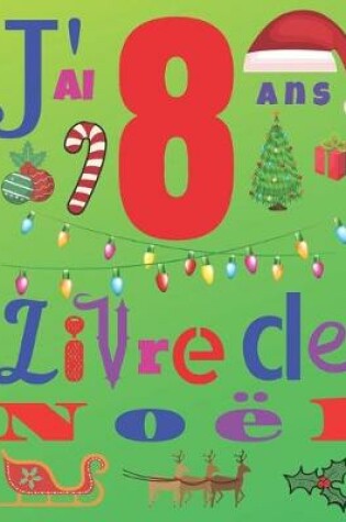 Cover of J'ai 8 ans Livre de Noël
