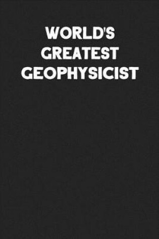 Cover of World's Greatest Geophysicist