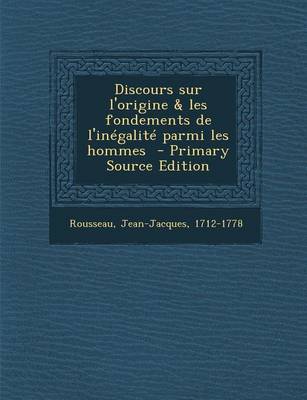 Book cover for Discours Sur L'Origine & Les Fondements de L'Inegalite Parmi Les Hommes