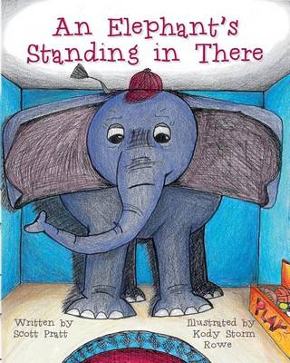 Book cover for An Elephant's Standing in There