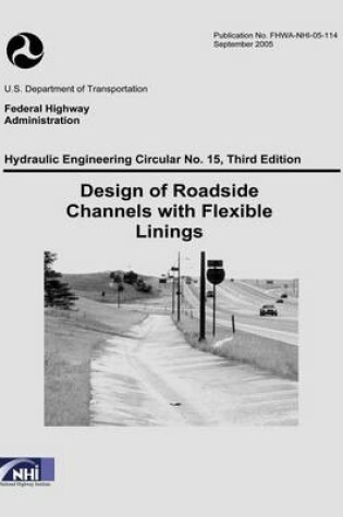 Cover of Design of Roadside Channels with Flexible Linings