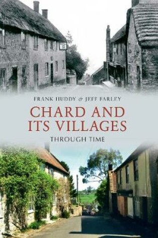 Cover of Chard and its Villages Through Time