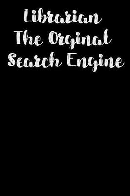 Book cover for Librarian The Orginal Search Engine