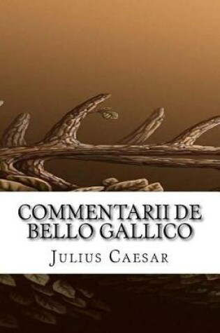 Cover of Commentarii de Bello Gallico