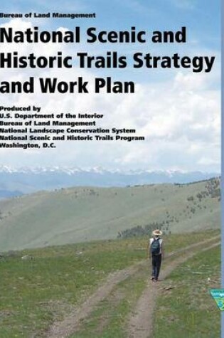 Cover of National Scenic and Historic Trails Strategy and Work Plan