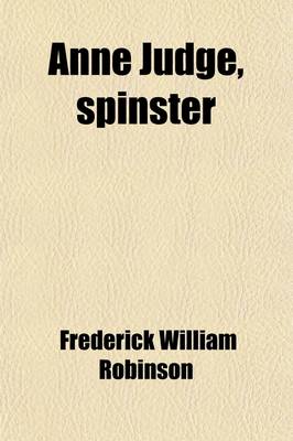 Book cover for Anne Judge, Spinster (Volume 1)