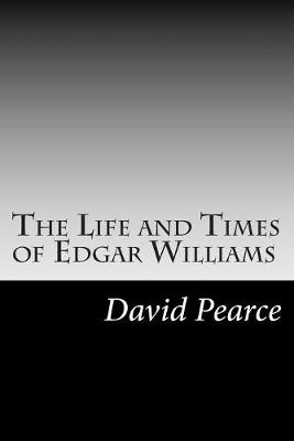 Cover of The Life and Times of Edgar Williams