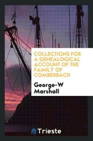 Cover of Collections for a Genealogical Account of the Family of Comberbach