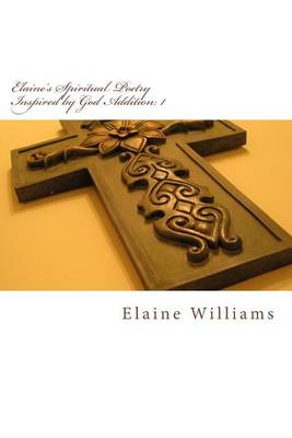 Book cover for Elaine's Spiritual Poetry Inspired by God Addition