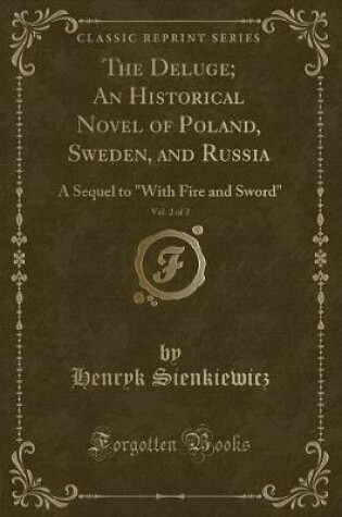 Cover of The Deluge; An Historical Novel of Poland, Sweden, and Russia, Vol. 2 of 2