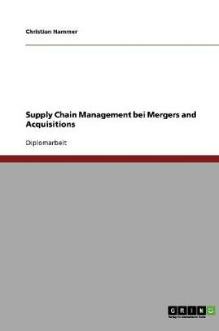 Cover of Supply Chain Management bei Mergers and Acquisitions