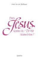 Book cover for Does Jesus Know Us? Do We Know Him?