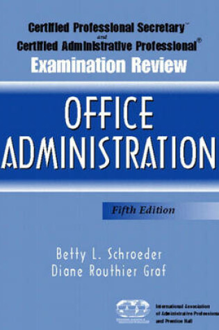 Cover of Certified Professional Secretary (CPS) Examination and Certified Administrative Professional (CAP) Examination Review for Office Administration