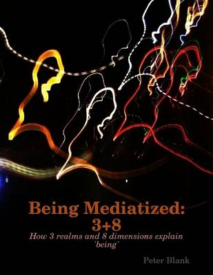 Book cover for Being Mediatized: 3+8