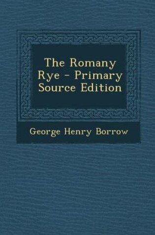 Cover of The Romany Rye - Primary Source Edition
