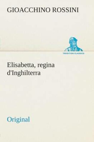 Cover of Elisabetta, Regina D'Inghilterra