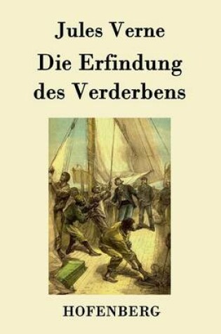 Cover of Die Erfindung des Verderbens