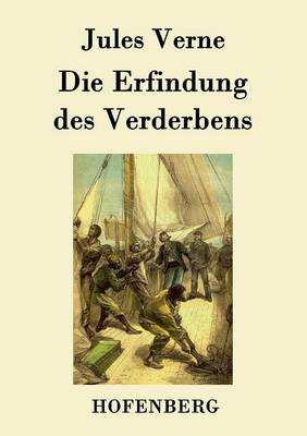 Book cover for Die Erfindung des Verderbens