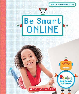 Book cover for Be Smart Online (Rookie Get Ready to Code)