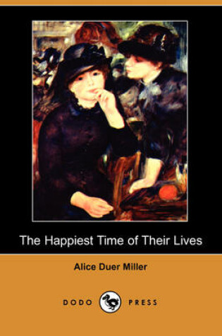 Cover of The Happiest Time of Their Lives (Dodo Press)