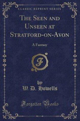 Cover of The Seen and Unseen at Stratford-On-Avon