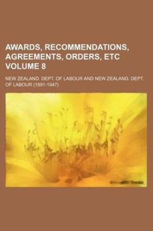 Cover of Awards, Recommendations, Agreements, Orders, Etc Volume 8