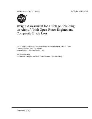 Book cover for Weight Assessment for Fuselage Shielding on Aircraft with Open-Rotor Engines and Composite Blade Loss