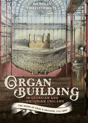 Book cover for Organ-building in Georgian and Victorian England