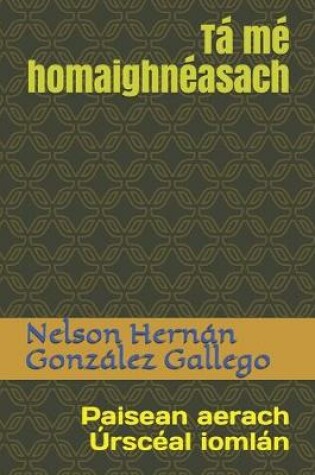 Cover of Ta me homaighneasach