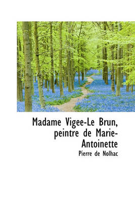 Book cover for Madame Vig E-Le Brun, Peintre de Marie-Antoinette
