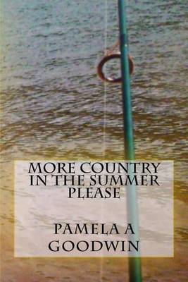 Book cover for More Country In The Summer Please