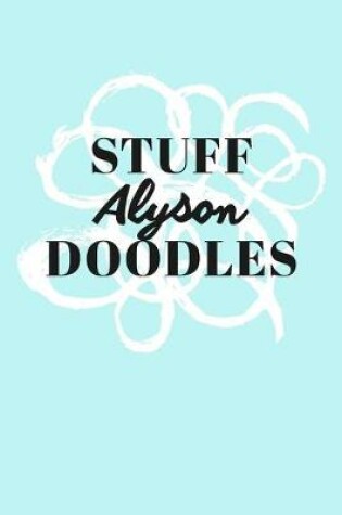 Cover of Stuff Alyson Doodles