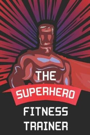 Cover of The Superhero Fitness Trainer