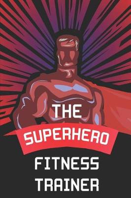 Book cover for The Superhero Fitness Trainer