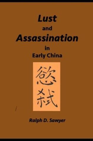 Cover of Lust and Assassination in Early China