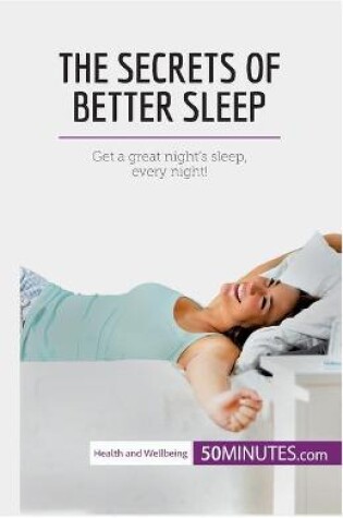 Cover of The Secrets of Better Sleep