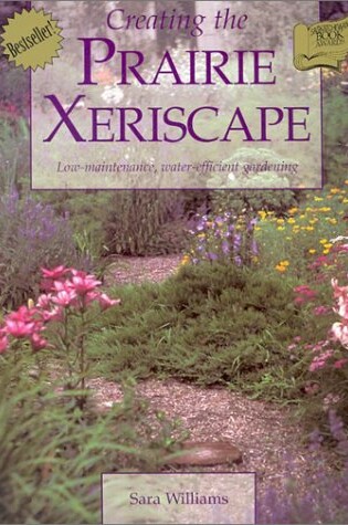 Cover of Creating the Prairie Xeriscape