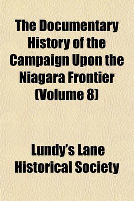 Book cover for The Documentary History of the Campaign Upon the Niagara Frontier (Volume 8)