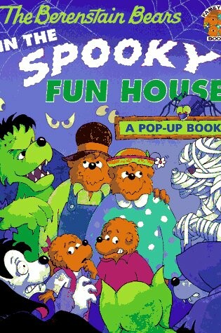 Cover of The Berenstain Bears in the Spooky Fun House