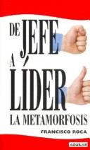 Book cover for de Jefe a Lider. La Metamorfosis