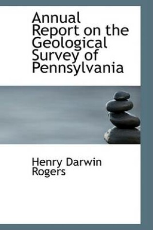 Cover of Annual Report on the Geological Survey of Pennsylvania