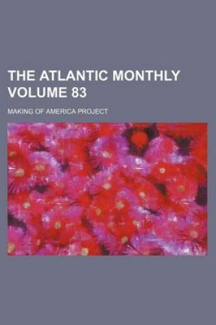 Cover of The Atlantic Monthly Volume 83