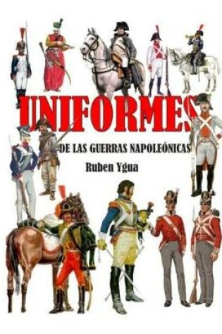 Cover of Uniformes de Las Guerras Napoleonicas