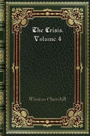 Cover of The Crisis. Volume 4
