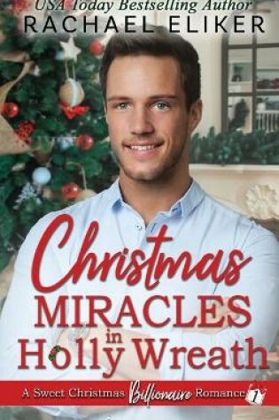 Cover of Christmas Miracles in Holly Wreath