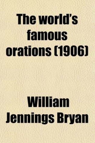 Cover of The World's Famous Orations (Volume 6)