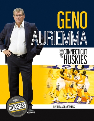 Book cover for Sports Dynasties: Geno Auriemma and the Connecticut Huskies
